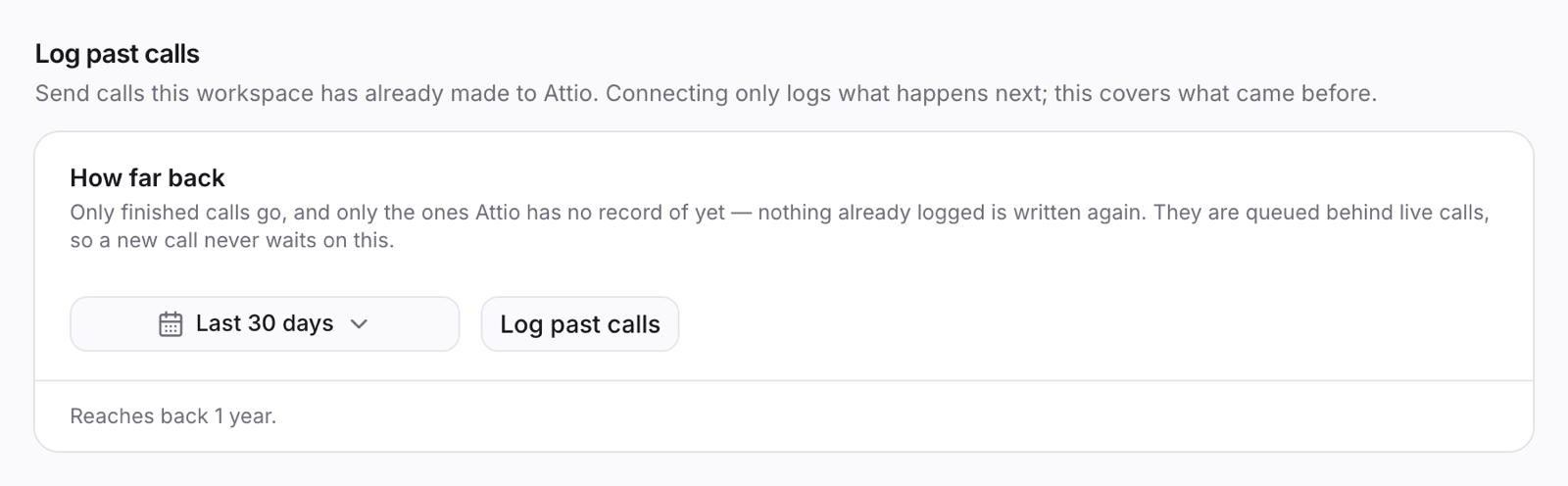 Log past calls: pick how far back, then confirm.
