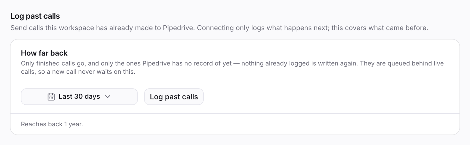 Log past calls: pick how far back, then confirm.